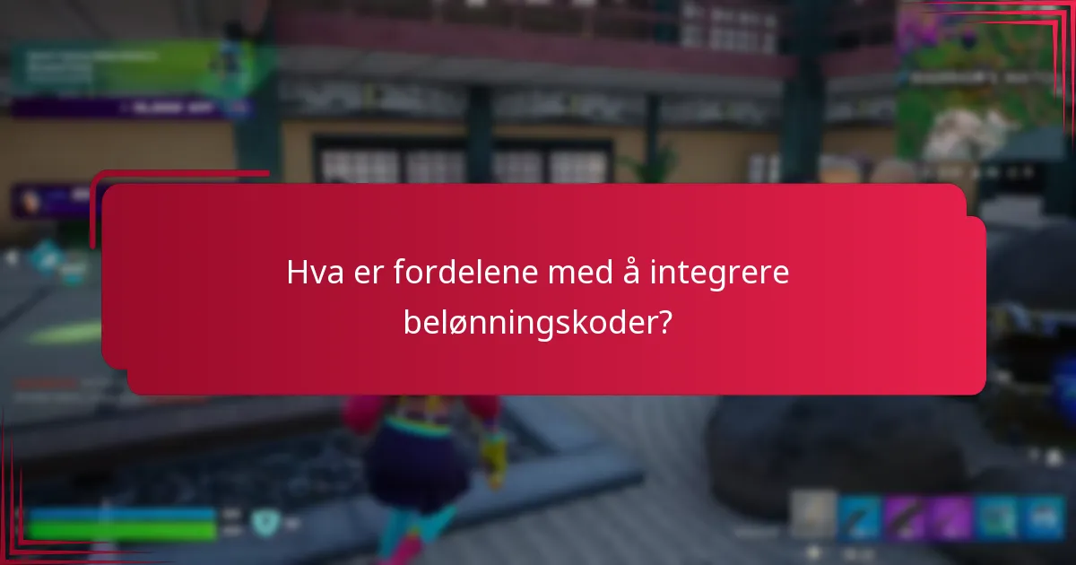Hva er fordelene med å integrere belønningskoder?