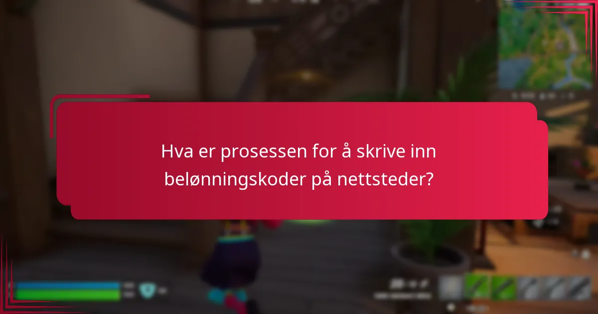 Hva er prosessen for å skrive inn belønningskoder på nettsteder?