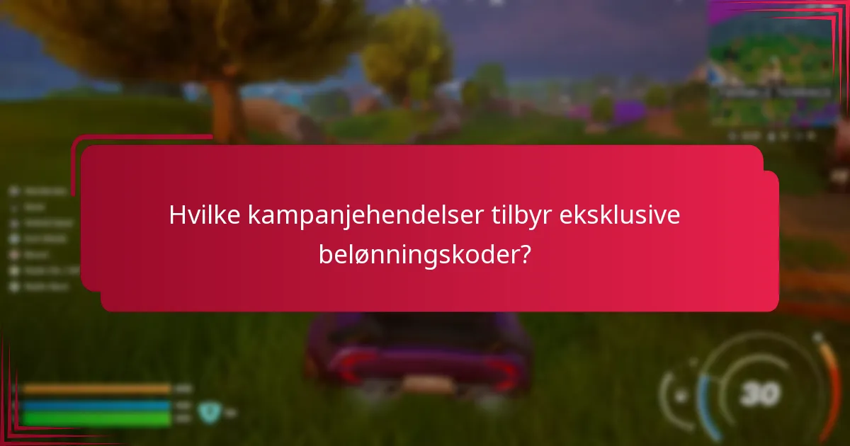 Hvilke kampanjehendelser tilbyr eksklusive belønningskoder?