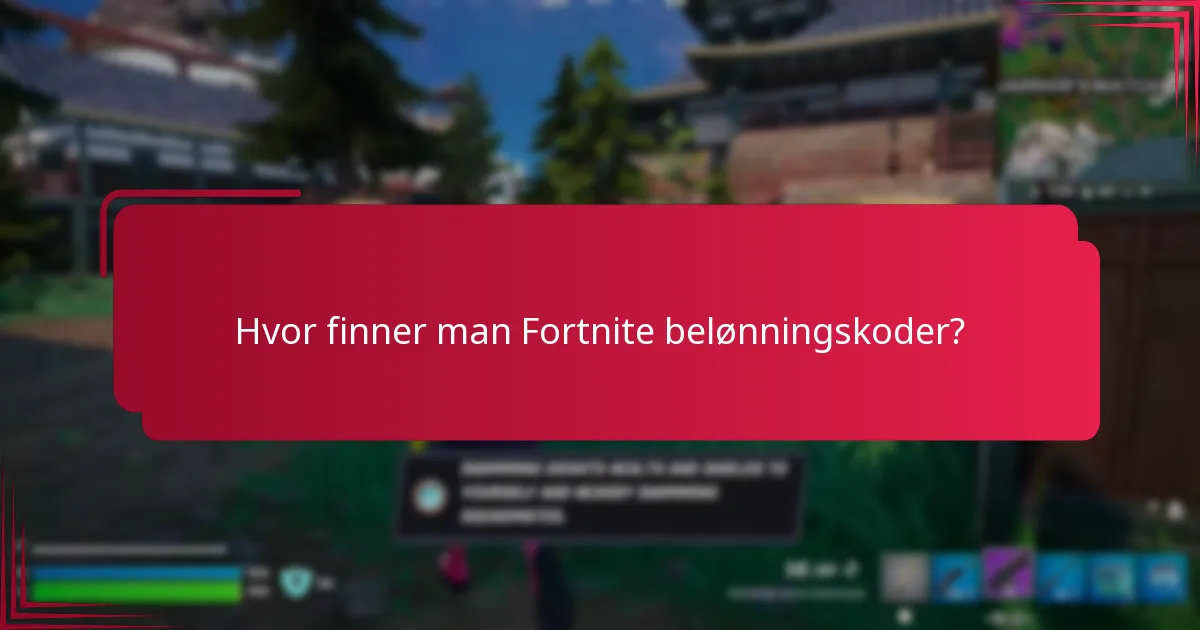 Hvor finner man Fortnite belønningskoder?