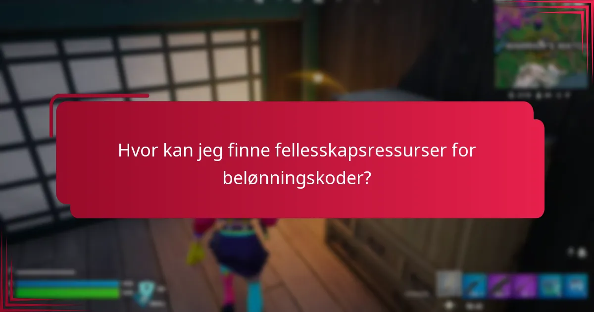 Hvor kan jeg finne fellesskapsressurser for belønningskoder?