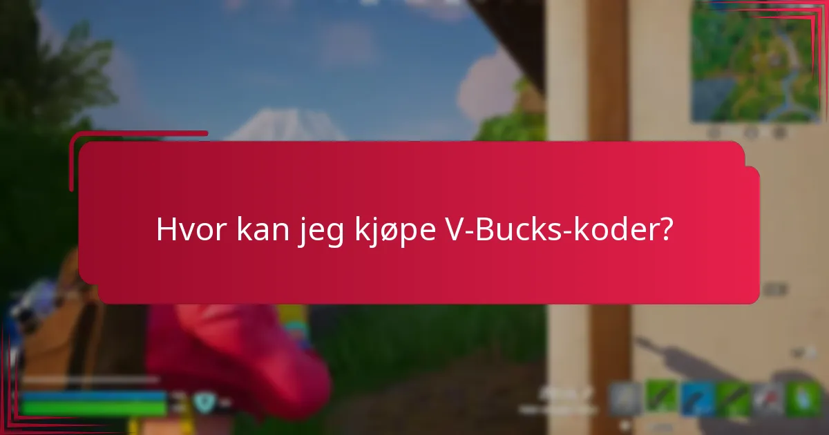 Hvor kan jeg kjøpe V-Bucks-koder?