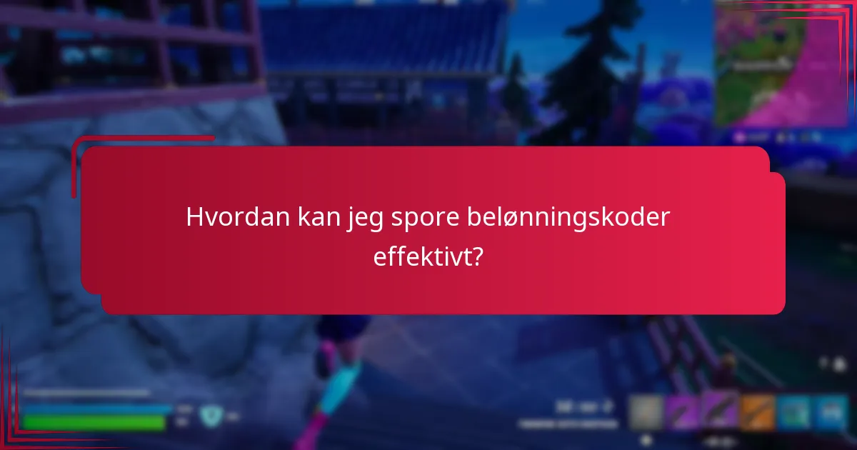 Hvordan kan jeg spore belønningskoder effektivt?
