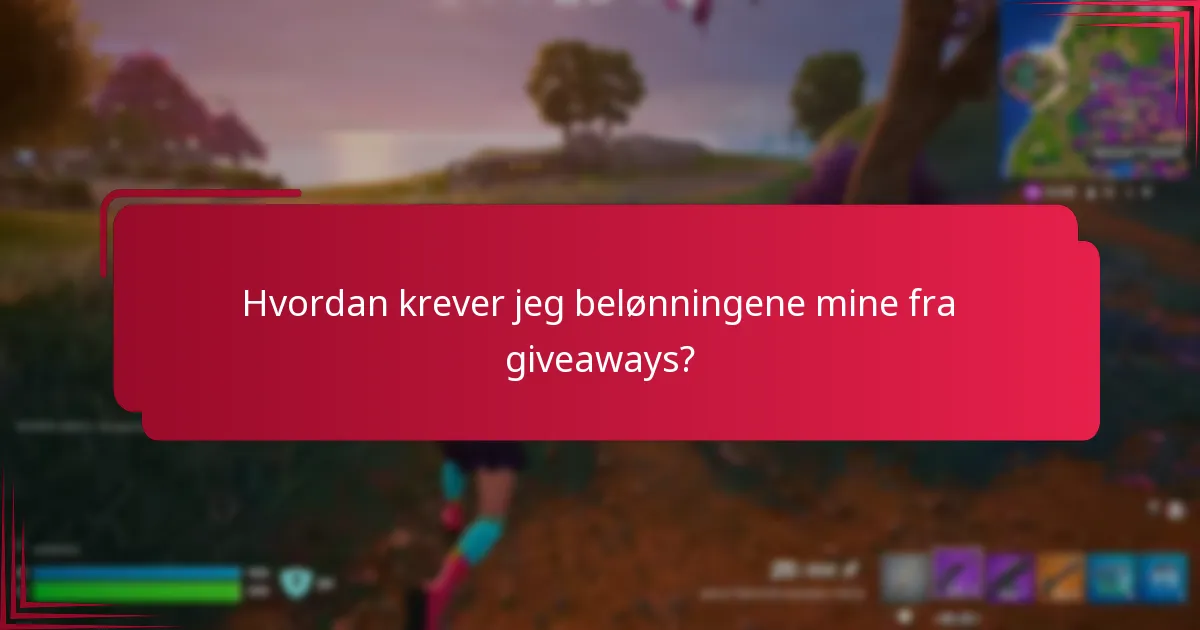 Hvordan krever jeg belønningene mine fra giveaways?