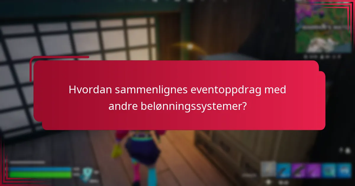 Hvordan sammenlignes eventoppdrag med andre belønningssystemer?