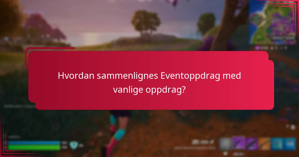 Hvordan sammenlignes Eventoppdrag med vanlige oppdrag?